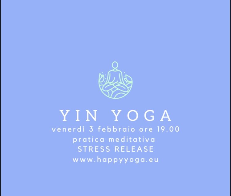 VENERDI 3/2 YIN YOGA ORE 19.00, PRATICA MEDITATIVA – GOLF CLUB SANTO STEFANO